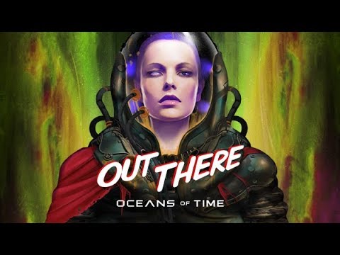 Out There Sequel, Oceans of Time, Set to Launch in 2020